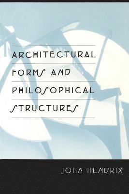 Architectural Forms and Philosophical Structures 1