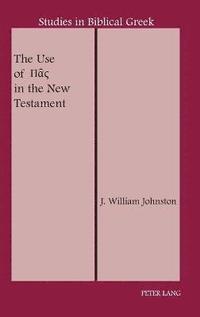bokomslag The Use of Pas in the New Testament
