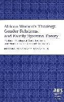 bokomslag African Women's Theology, Gender Relations, and Family Systems Theory