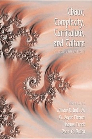 William E. Jr. Doll, M. Jayne Fleener, Donna Trueit, John St. Julien - Chaos, Complexity, Curriculum, and Culture, Häftad