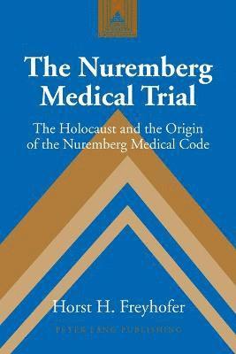 bokomslag The Nuremberg Medical Trial