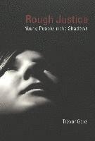 Trevor Gale, Joseph L. DeVitis, Linda Irwin-DeVitis - Rough Justice, Häftad