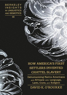 How America's First Settlers Invented Chattel Slavery 1