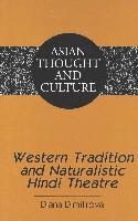 Diana Dimitrova, Sandra a. Wawrytko - Western Tradition and Naturalistic Hindi Theatre, Inbunden