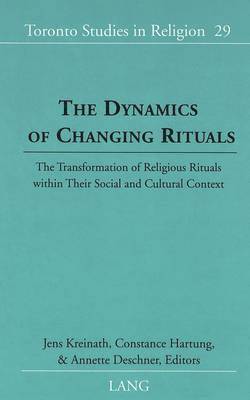 bokomslag The Dynamics of Changing Rituals