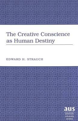 bokomslag Creative Conscience as Human Destiny