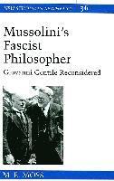M.E. Moss, Robert Ginsberg - Mussolini’s Fascist Philosopher, Inbunden