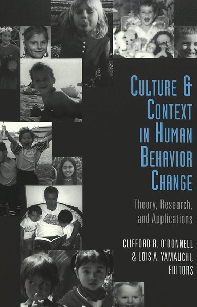 Clifford R. O'Donnell, Lois A. Yamauchi - Culture and Context in Human Behavior Change, Häftad