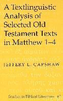 Jeffery L Capshaw, Jeffrey L. Capshaw, Hemchand Gossai - Textlinguistic Analysis of Selected Old Testament Texts in Matthew 1-4, Inbunden