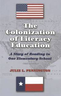 bokomslag The Colonization of Literacy Education