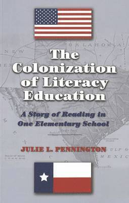 The Colonization of Literacy Education 1