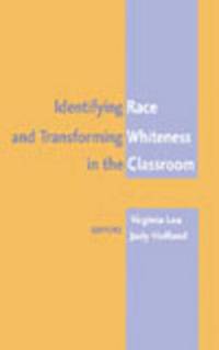 bokomslag Identifying Race and Transforming Whiteness in the Classroom