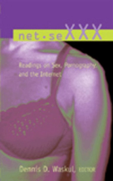Dennis D. Waskul - Net.SeXXX, Häftad