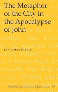 bokomslag Metaphor of the City in the Apocalypse of John