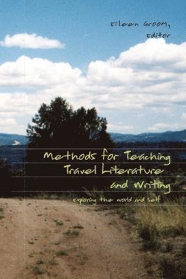 Methods for Teaching Travel Literature and Writing 1