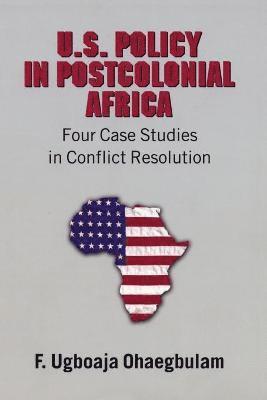 F. Ugboaja Ohaegbulam - U.S. Policy in Postcolonial Africa, Häftad
