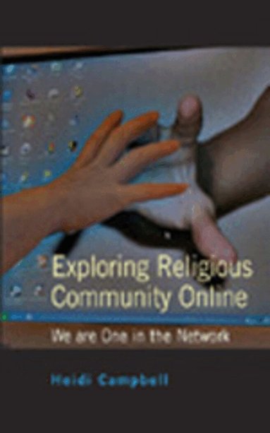 Heidi Campbell - Exploring Religious Community Online, Häftad