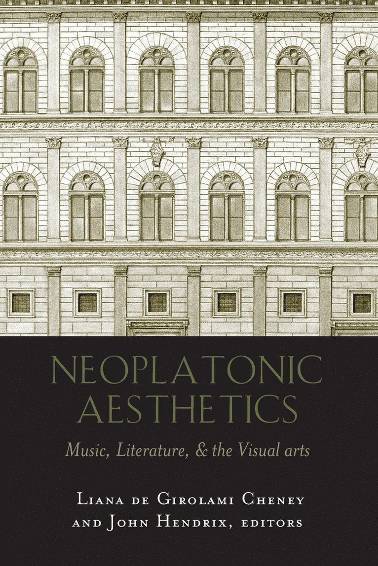 Liana De Girolami Cheney, John Hendrix, Liana De Girolami Cheney, John Shannon Hendrix - Neoplatonic Aesthetics, Häftad