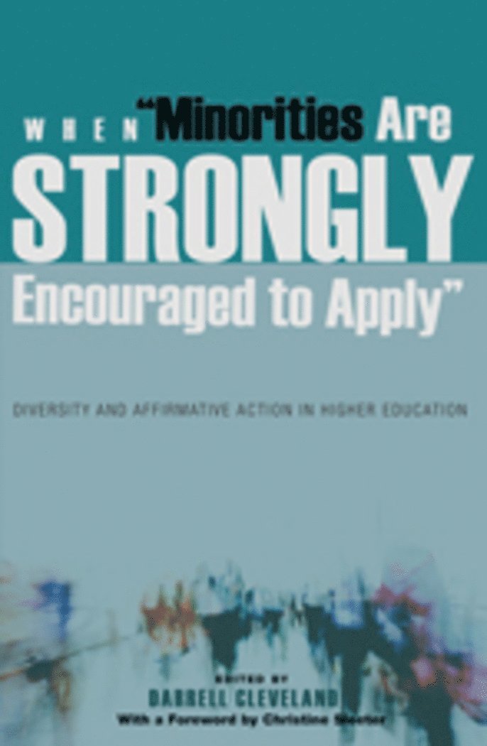 Darrell Cleveland, Norman K. Denzin, Shirley R. Steinberg - When «Minorities are Strongly Encouraged to Apply», Häftad