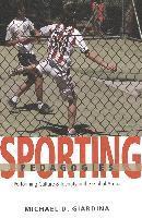 Michael D. Giardina, Shirley R. Steinberg, Joe L. Kincheloe - Sporting Pedagogies, Häftad