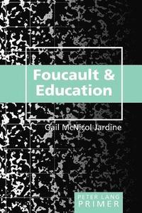 bokomslag Foucault and Education Primer