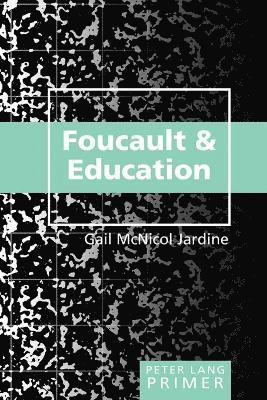 bokomslag Foucault and Education Primer