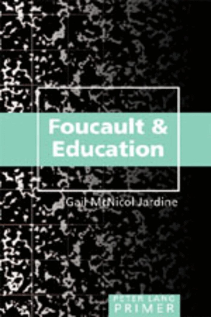Gail McNicol Jardine - Foucault and Education Primer, Häftad