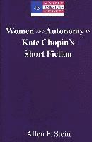 bokomslag Women and Autonomy in Kate Chopin's Short Fiction