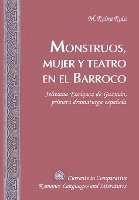 Monstruos, Mujer y Teatro en el Barroco 1