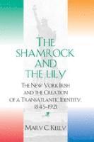 bokomslag The Shamrock and the Lily
