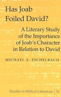Michael A. Eschelbach, Michael a. Eschelbach, Hemchand Gossai - Has Joab Foiled David?, Inbunden