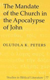 bokomslag Mandate of the Church in the Apocalypse of John