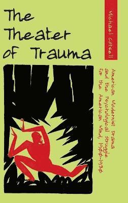 Michael Cotsell - Theater of Trauma, Inbunden