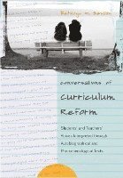 Kathryn M. Benson, William F. Pinar - Conversations of Curriculum Reform, Häftad