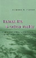 Human Life is Radical Reality 1