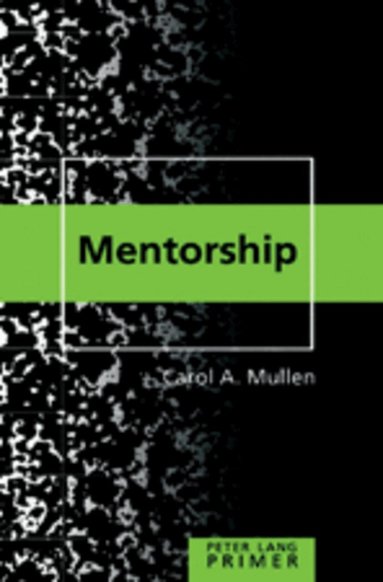Carol A. Mullen - Mentorship Primer, Häftad