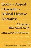 bokomslag God as an Absent Character in Biblical Hebrew Narrative