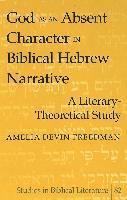 God as an Absent Character in Biblical Hebrew Narrative 1