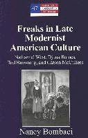 bokomslag Freaks in Late Modernist American Culture