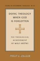 Doing Theology When God is Forgotten 1