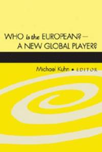bokomslag Who is the European? - A New Global Player?