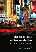 The Spectacle of Accumulation 1