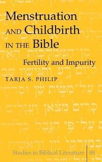 bokomslag Menstruation and Childbirth in the Bible