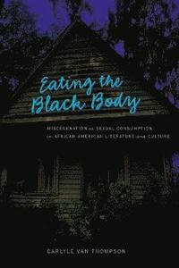 bokomslag Eating the Black Body