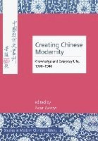bokomslag Creating Chinese Modernity