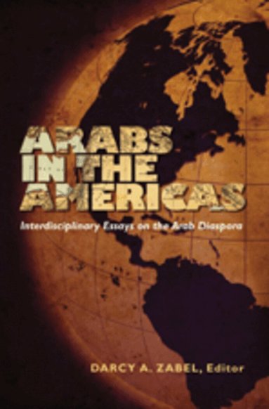 Darcy A. Zabel - Arabs in the Americas, Häftad