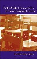 Beverly-Anne Carter - Teacher/Student Responsibility in Foreign Language Learning, Inbunden