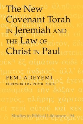 The New Covenant Torah in Jeremiah and the Law of Christ in Paul 1