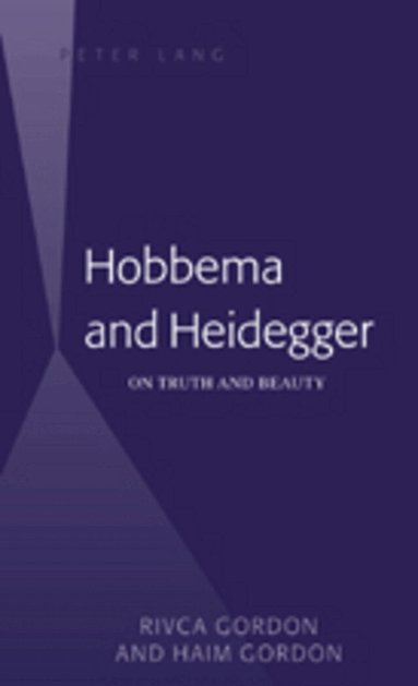 Haim Gordon, Rivca Gordon - Hobbema and Heidegger, Inbunden
