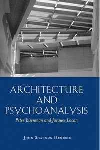 bokomslag Architecture and Psychoanalysis